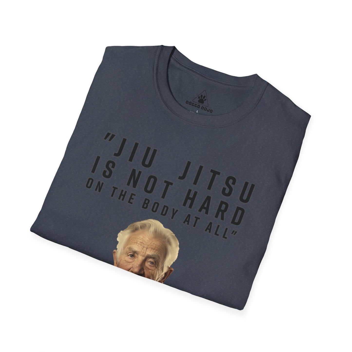 Jiu Jitsu is not hard on the body at all Unisex Softstyle T-Shirt