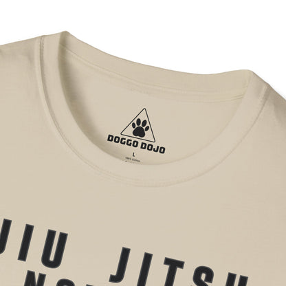 Jiu Jitsu is not hard on the body at all Unisex Softstyle T-Shirt