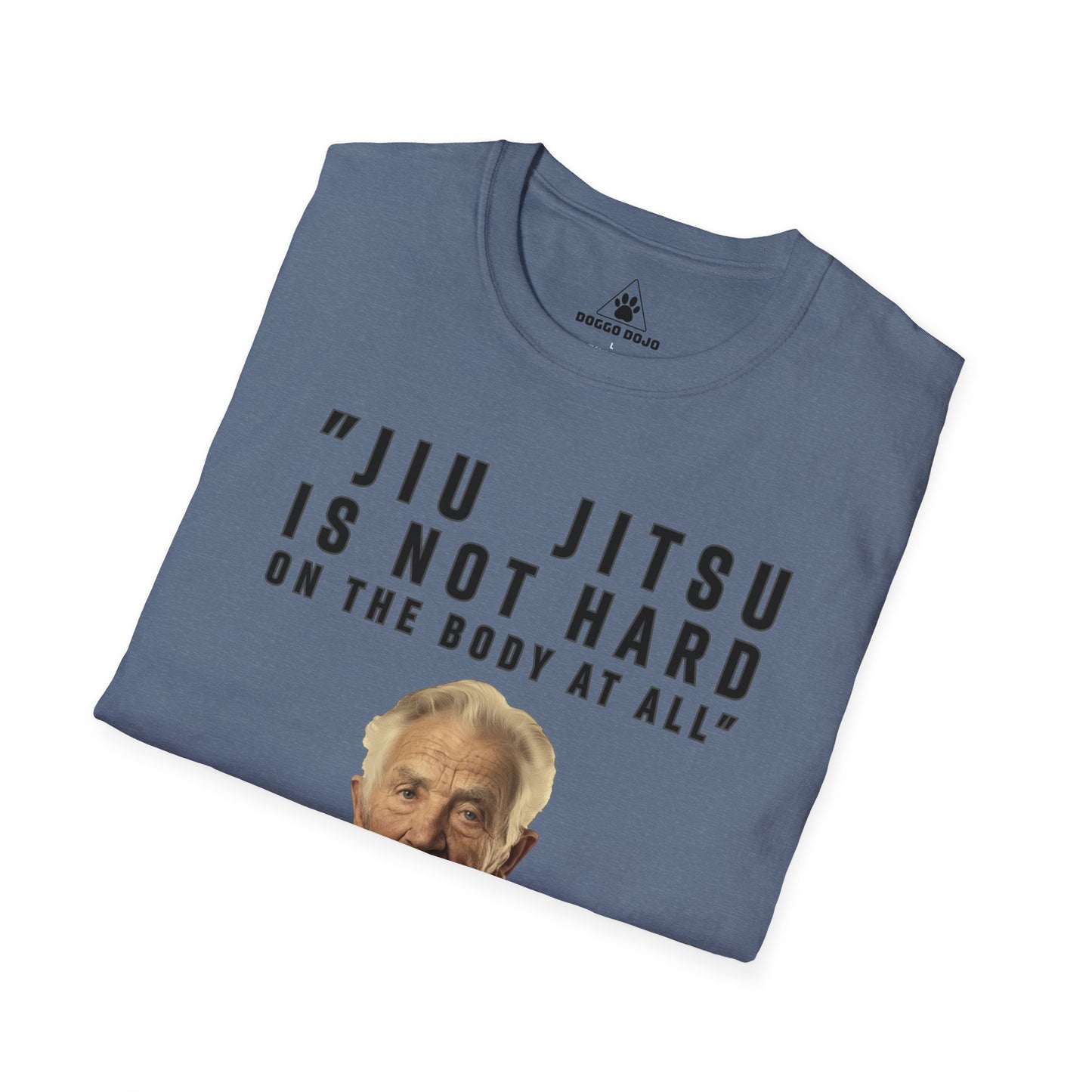 Jiu Jitsu is not hard on the body at all Unisex Softstyle T-Shirt